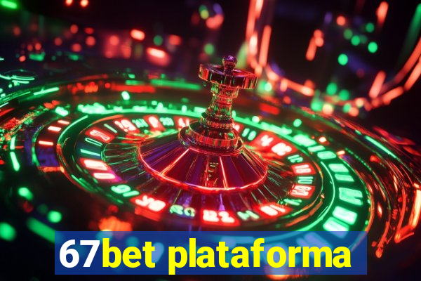 67bet plataforma